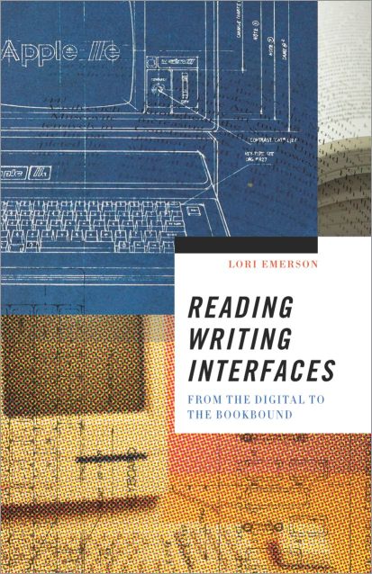 Reading Writing Interfaces: From the Digital to the Bookbound
